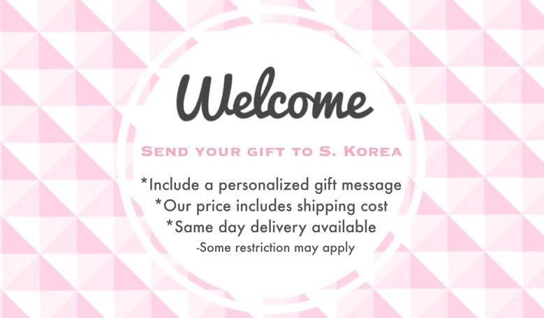 You can send gifts to someone in S. Korea. We deliver the gift of your love to Korea. Make Someone's Day!